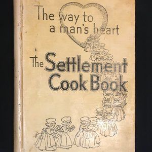 The way to a man's heart "The Settlement Cookbook"